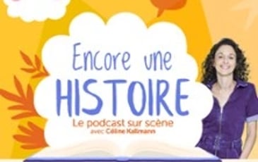 Encore une histoire : le podcast sur scène