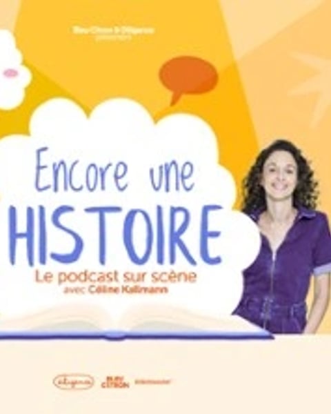 Encore une histoire : le podcast sur scène