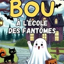 Bou à l'école des fantômes