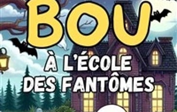 Bou à l'école des fantômes