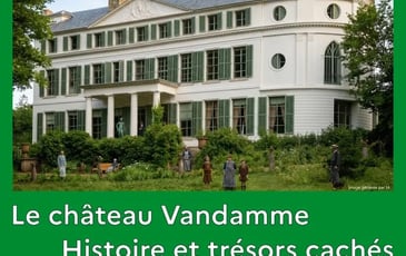 Conférence "Le château Vandamme, Histoire et trésors cachés"