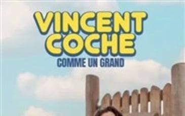 Vincent Coche dans Comme un grand