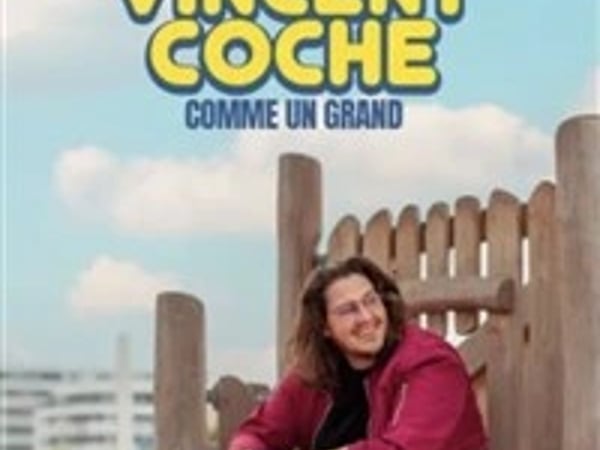 Vincent Coche dans Comme un grand
