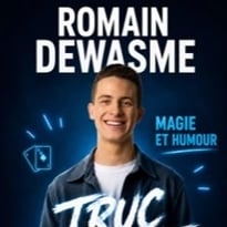Romain Dewasme, Truc de Ouf