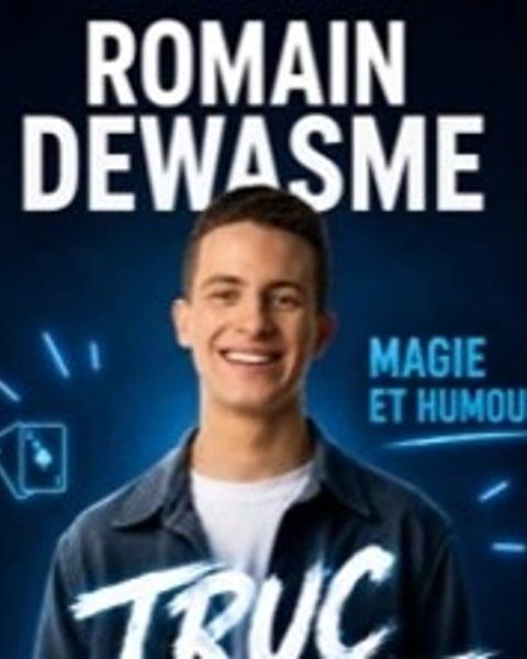 Romain Dewasme, Truc de Ouf
