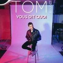 Tom Boudet, Vous Dit Quoi