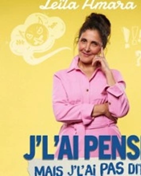 Leïla Amara, J'l'ai Pensé Mais J'lai Pas Dit