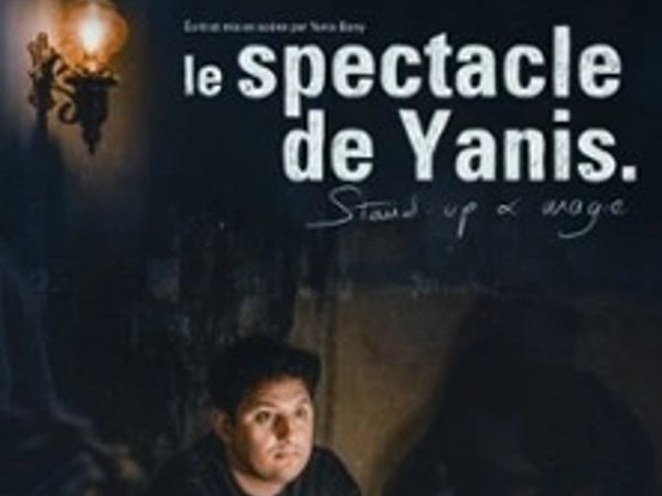 Yanis, le spectacle de Yanis