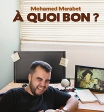 Mohamed Merabet, A Quoi Bon ?