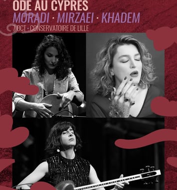 Ode au Cyprès - Maliheh Moradi · Sogol Mirzaei · Saghar Khadem
