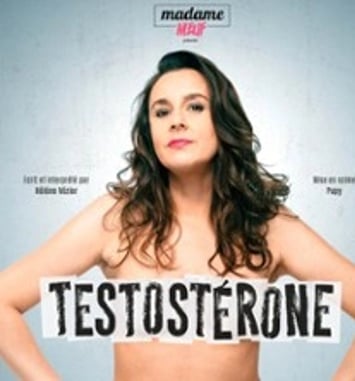 Madame Meuf, Testostérone