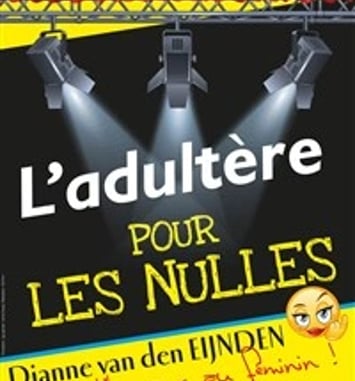 L'Adultère pour les Nulles