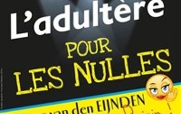L'Adultère pour les Nulles