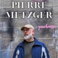 Pierre Metzger dans Gauchiasse