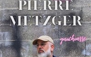 Pierre Metzger dans Gauchiasse