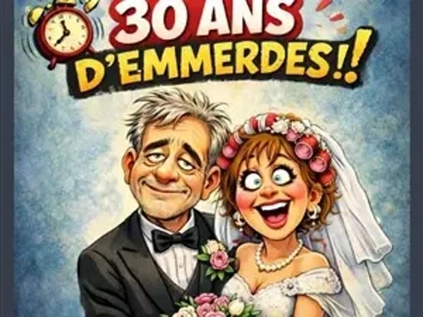 2h de Bonheur... Pour 30 ans d'emmerdes