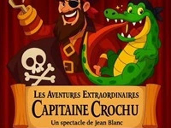 Les aventures extraordinaires du capitaine Crochu