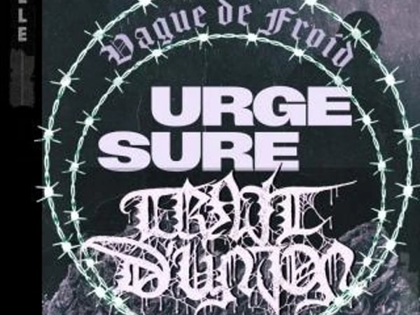 Vague de Froid : Trait d'Union + Urge + Sure