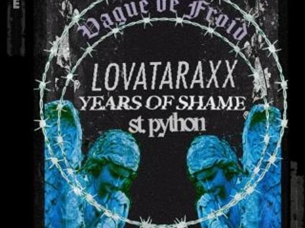 Lovataraaxx + The Years of Shame + St. Python