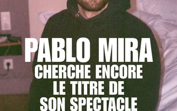 Pablo Mira - Cherche encore le titre de son spectacle