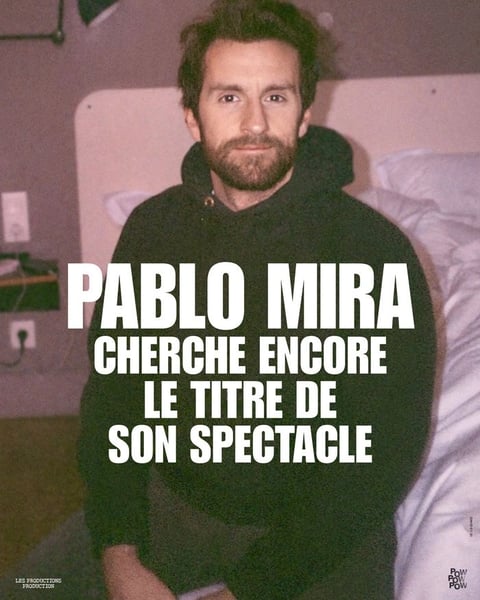 Pablo Mira - Cherche encore le titre de son spectacle