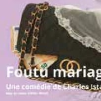 Théâtre : « Foutu mariage »