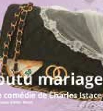 Théâtre : « Foutu mariage »