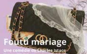 Théâtre : « Foutu mariage »
