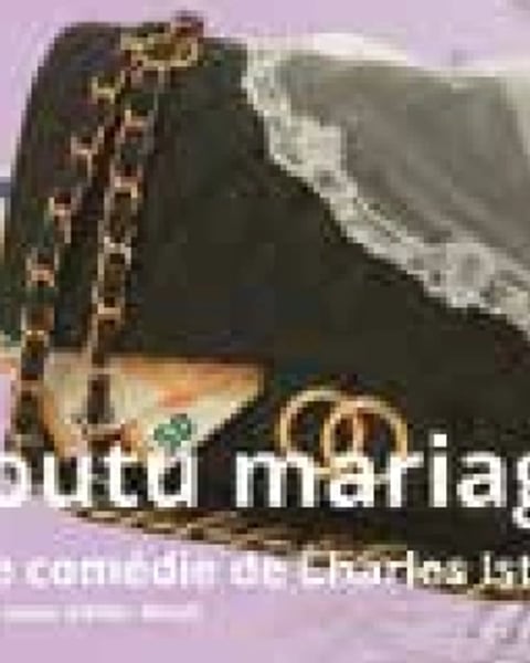 Théâtre : « Foutu mariage »