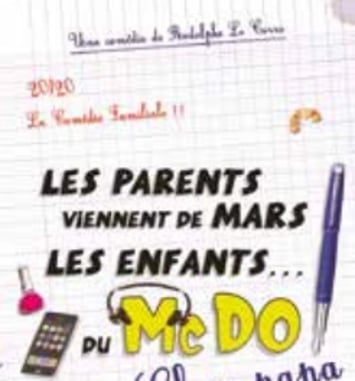 Théâtre : Les Parents viennent de Mars, les enfants du Mac Do / Chez Papa