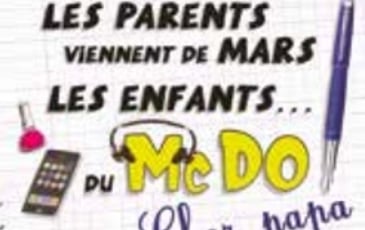 Théâtre : Les Parents viennent de Mars, les enfants du Mac Do / Chez Papa