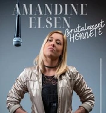 Amandine Elsen, Brutalement honnête