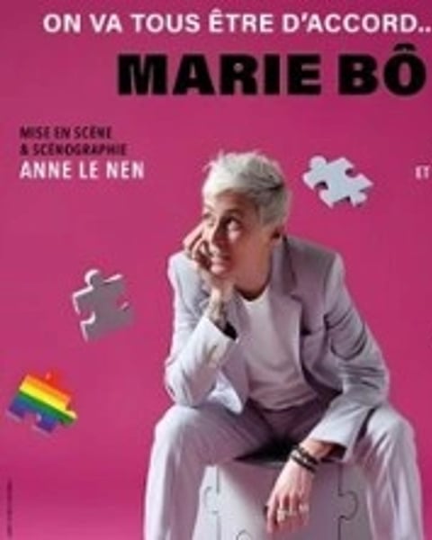 Marie Bô, On Va Tous Être D'accord …ou pas