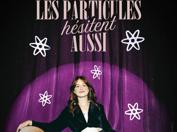 Célia Pelluet dans Les particules hésitent aussi