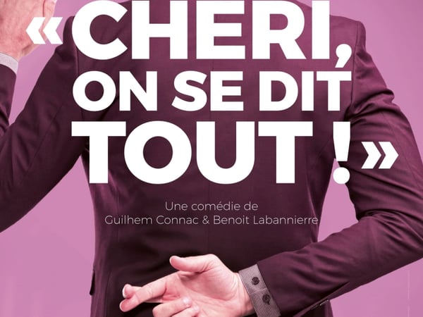 Chéri, on se dit tout !