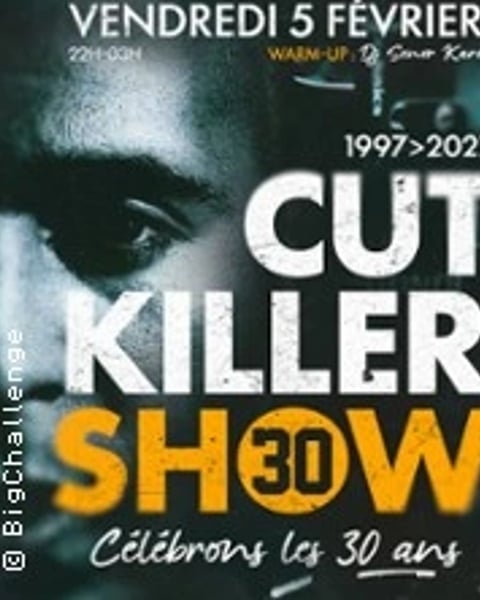 Cut Killer Show - Célébrons les 30 ans